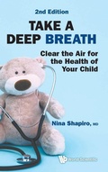 Cover: Take A Deep Breath: Clear The Air For The Health Of Your Child - World Scientific Publishing Co Pte Ltd