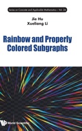 Cover: Rainbow And Properly Colored Subgraphs - World Scientific Publishing Co Pte Ltd