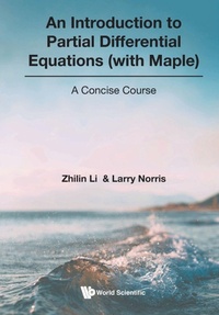 Enlarge image Cover: Introduction To Partial Differential Equations (With Maple), An: A Concise Course - World Scientific Publishing Co Pte Ltd