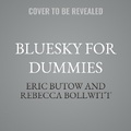 Cover: Bluesky for Dummies - Tantor Audio
