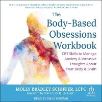 Enlarge image Cover: The Body-Based Obsessions Workbook - Tantor Audio