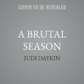 Cover: A Brutal Season - Tantor Audio