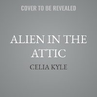 Enlarge image Cover: Alien in the Attic - Tantor Audio