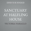Cover: Sanctuary at Halfling House - Tantor Audio