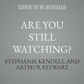 Cover: Are You Still Watching? - Tantor Audio