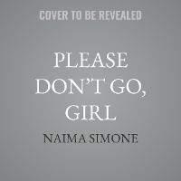 Enlarge image Cover: Please Don't Go, Girl - Tantor Audio