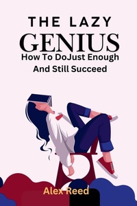 Abbildung von: The Lazy Genius - Alex Reed