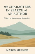Cover: 99 Characters in Search of an Author - Marco Messina
