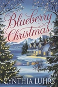 Cover: Blueberry Christmas (Blueberry Hill, #3) - Cynthia Luhrs