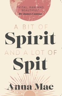 Enlarge image Cover: A Bit of Spirit and a Lot of Spit - Cedar Place Books