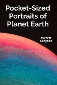 Abbildung von: Pocket-Sized Portraits of Planet Earth - Everett Langdon