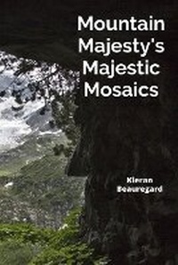Abbildung von: Mountain Majesty's Majestic Mosaics - Kieran Beauregard