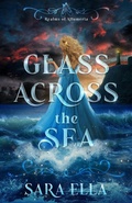 Cover: Glass Across the Sea - Enclave Escape