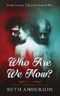 Cover: Who Are We Now? A Novel of Romantic Suspense - Full Speed Publishing