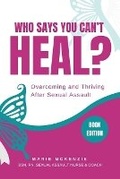 Cover: Who Says You Can't Heal? - MARIE L MCKENZIE LLC