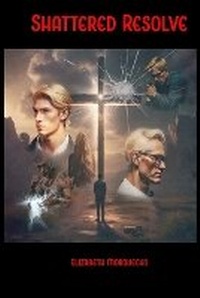 Enlarge image Cover: Shattered Resolve - Crossroads Publishing, LLC