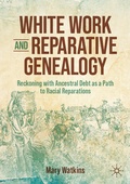 Cover: White Work and Reparative Genealogy - Palgrave Macmillan