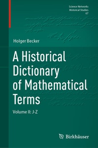 Enlarge image Cover: A Historical Dictionary of Mathematical Terms - Birkhäuser
