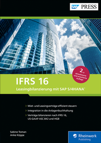 Abbildung von: IFRS 16 - Leasingbilanzierung mit SAP S/4HANA - SAP PRESS