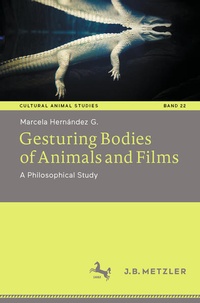 Enlarge image Cover: Gesturing Bodies of Animals and Films - J.B. Metzler