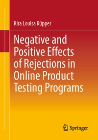 Enlarge image Cover: Negative and Positive Effects of Rejections in Online Product Testing Programs - Springer