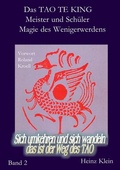 Cover: Das TAO TE KING f&uuml;r die neue Zeit Bd. 2 Die Kunst des Wenigerwerdens u. Meister &amp; Sch&uuml;ler - epubli