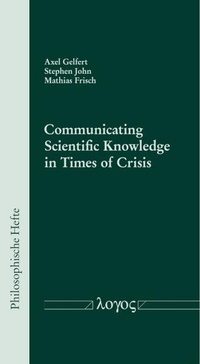 Enlarge image Cover: Communicating Scientific Knowledge in Times of Crisis - Logos Berlin
