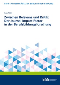 Abbildung von: Zwischen Relevanz und Kritik: Der Journal Impact Factor in der Berufsbildungsforschung - Verlag Barbara Budrich