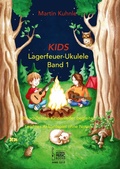 Cover: KIDS Lagerfeuer-Ukulele. Die sch&ouml;nsten Kinderlieder begleiten. - Acoustic Music Books
