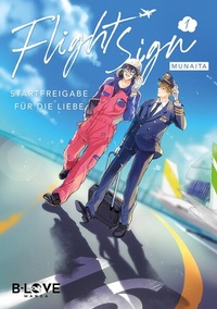 Enlarge image Cover: Flight Sign - Startfreigabe für die Liebe 01 - B-Love Manga
