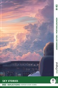 Cover: Sky Stories - Reflections: 10 Everyday Short Stories vol. 002 - B1-B2 (+ Audio-Online) - EasyOriginal Verlag
