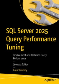 Enlarge image Cover: SQL Server 2025 Query Performance Tuning - APress
