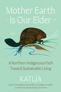 Cover: Mother Earth Is Our Elder - HarperOne