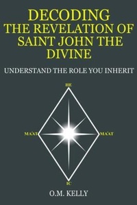Abbildung von: DECODING THE REVELATION OF SAINT JOHN THE DIVINE - Margaret Kelly