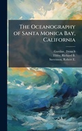 Cover: The Oceanography of Santa Monica Bay, California - Hutson Street Press