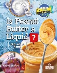 Abbildung von: Is Peanut Butter a Liquid? - Crabtree Forest