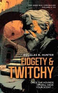 Cover: Fidgety & Twitchy (The Dead Bug Chronicles, #4.5) - Scribble & Tweak