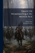 Cover: TraitA(c) De Numismatique Du Moyen A?ge - Hutson Street Press