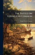 Cover: The Battle on Lexington Common - Hutson Street Press