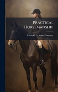 Cover: Practical Horsemanship - Hutson Street Press