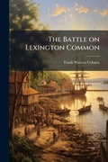 Cover: The Battle on Lexington Common - Hutson Street Press