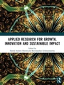 Cover: Applied Research for Growth, Innovation and Sustainable Impact - Routledge
