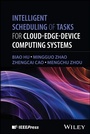 Cover: Intelligent Scheduling of Tasks for Cloud-Edge-Device Computing Systems - Wiley