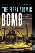 Cover: The First Atomic Bomb - University of Nebraska Press