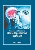 Cover: Prevention and Treatment of Neurodegenerative Diseases - Foster Academics