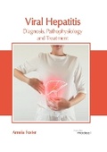 Cover: Viral Hepatitis: Diagnosis, Pathophysiology and Treatment - HAYLE MEDICAL