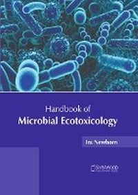 Enlarge image Cover: Handbook of Microbial Ecotoxicology - Syrawood Publishing House