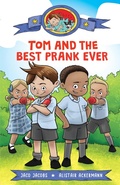Cover: Tom and the best prank ever - Pan Macmillan