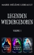 Cover: Legenden Wiedergeboren - Band 1 - Beaches and Trails Publishing
