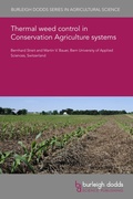 Cover: Thermal weed control in Conservation Agriculture systems - Burleigh Dodds Science Publishing